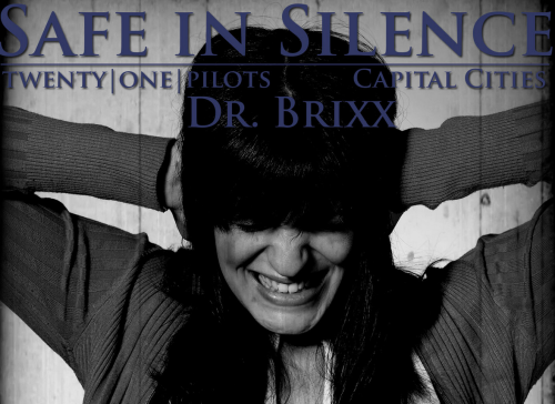 Mashup Monday: "Safe in Silence" - Dr. Brixx